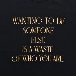 WANTING TO BE SOMEONE T-SH