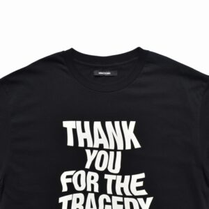 THANK YOU FOR THE TRAGEDY T-SH