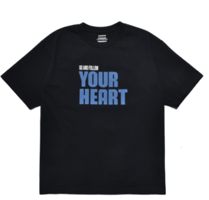 Go And Follow Your Heart T-SH